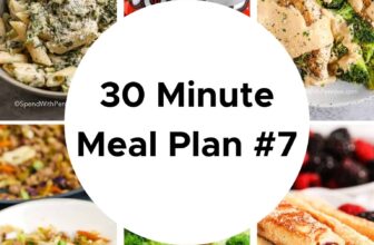 30 Minute Meal Plan #7